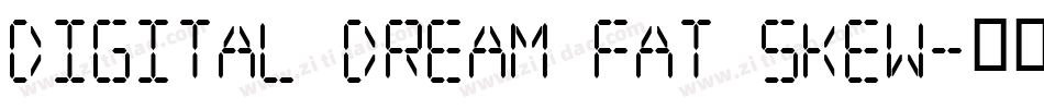 Digital dream Fat Skew字体转换